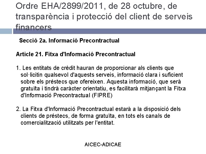 Ordre EHA/2899/2011, de 28 octubre, de transparència i protecció del client de serveis financers