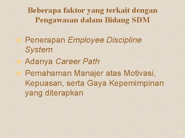Beberapa faktor yang terkait dengan Pengawasan dalam Bidang SDM v Penerapan Employee Discipline System