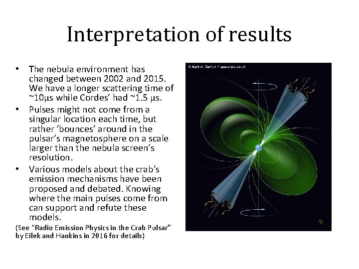 Interpretation of results • The nebula environment has changed between 2002 and 2015. We