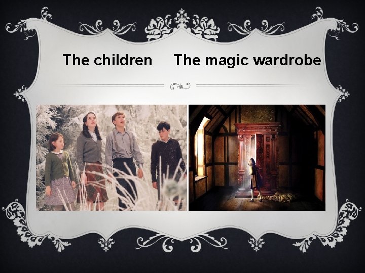 The children The magic wardrobe 