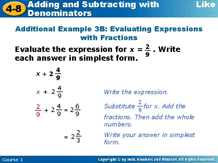 Adding and Subtracting with 4 -8 Denominators Like Additional Example 3 B: Evaluating Expressions