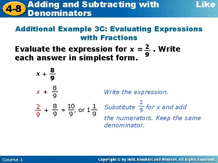 Adding and Subtracting with 4 -8 Denominators Like Additional Example 3 C: Evaluating Expressions