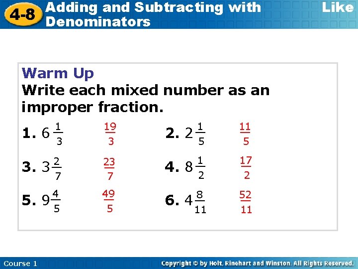 Adding and Subtracting with 4 -8 Denominators Warm Up Write each mixed number as