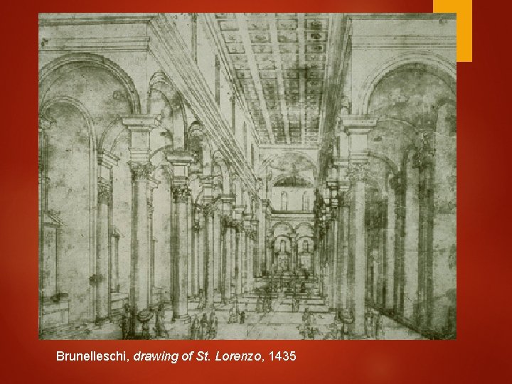 Brunelleschi, drawing of St. Lorenzo, 1435 