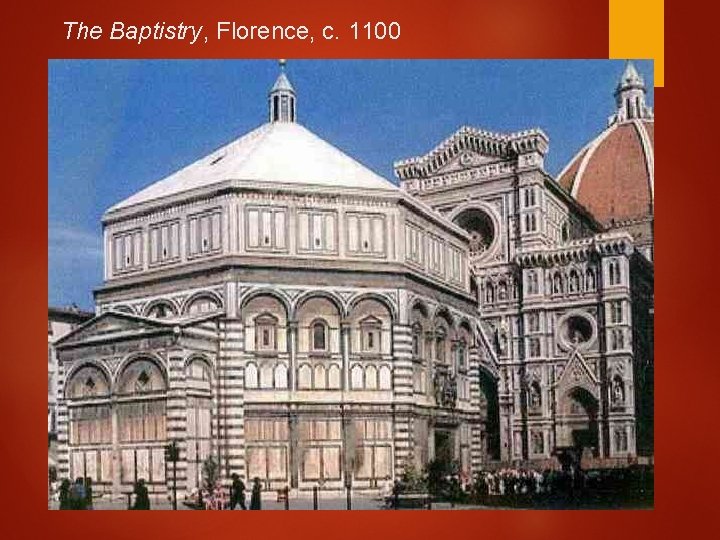 The Baptistry, Florence, c. 1100 