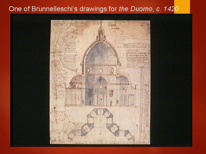 One of Brunnelleschi’s drawings for the Duomo, c. 1420 