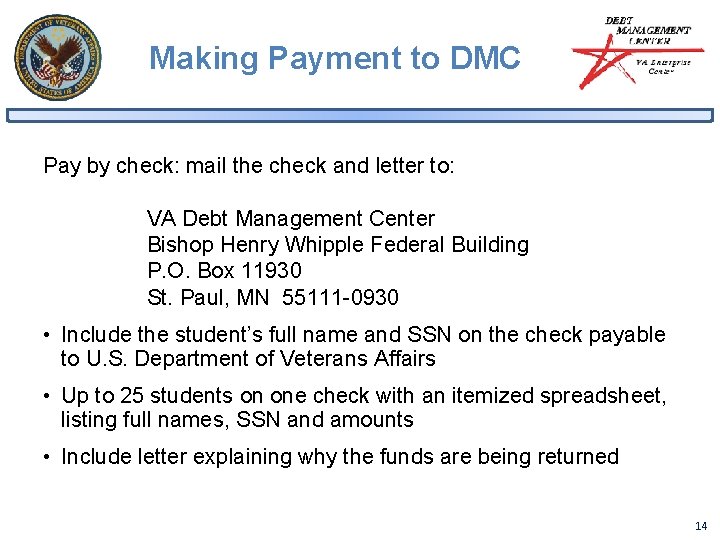Making Payment to DMC Pay by check: mail the check and letter to: VA