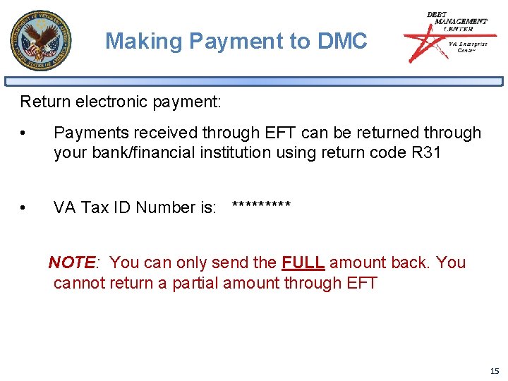 Making Payment to DMC Return electronic payment: • Payments received through EFT can be