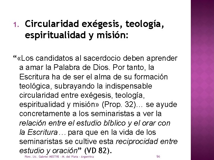 1. Circularidad exégesis, teología, espiritualidad y misión: “ «Los candidatos al sacerdocio deben aprender