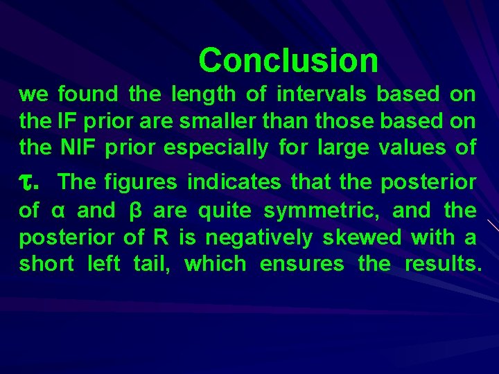 Conclusion we found the length of intervals based on the IF prior are smaller