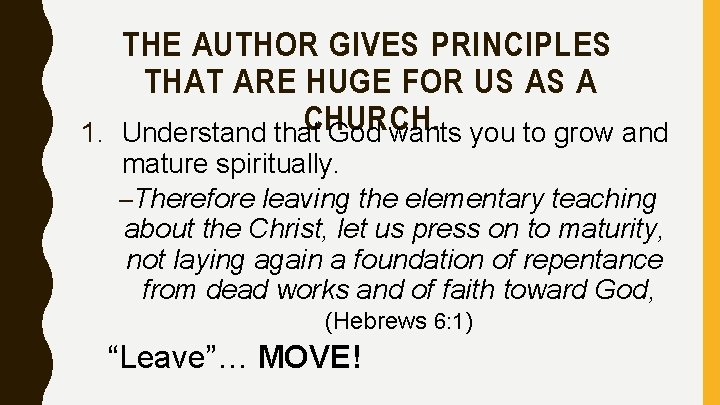 THE AUTHOR GIVES PRINCIPLES THAT ARE HUGE FOR US AS A CHURCH. 1. Understand