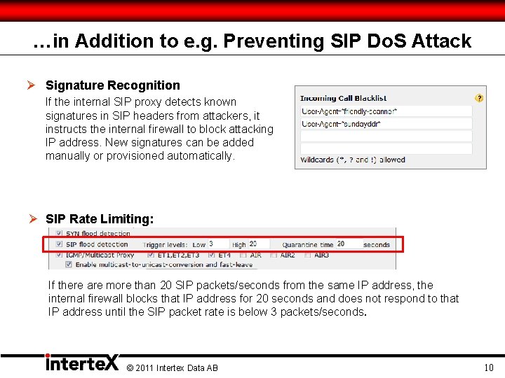 …in Addition to e. g. Preventing SIP Do. S Attack Ø Signature Recognition If