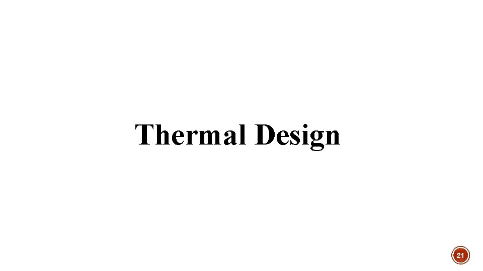 Thermal Design 21 