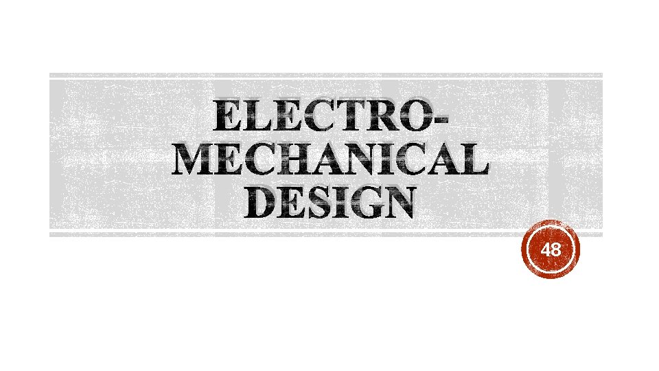 ELECTROMECHANICAL DESIGN 48 