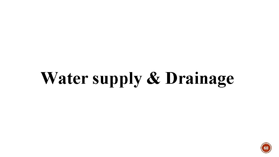 Water supply & Drainage 68 