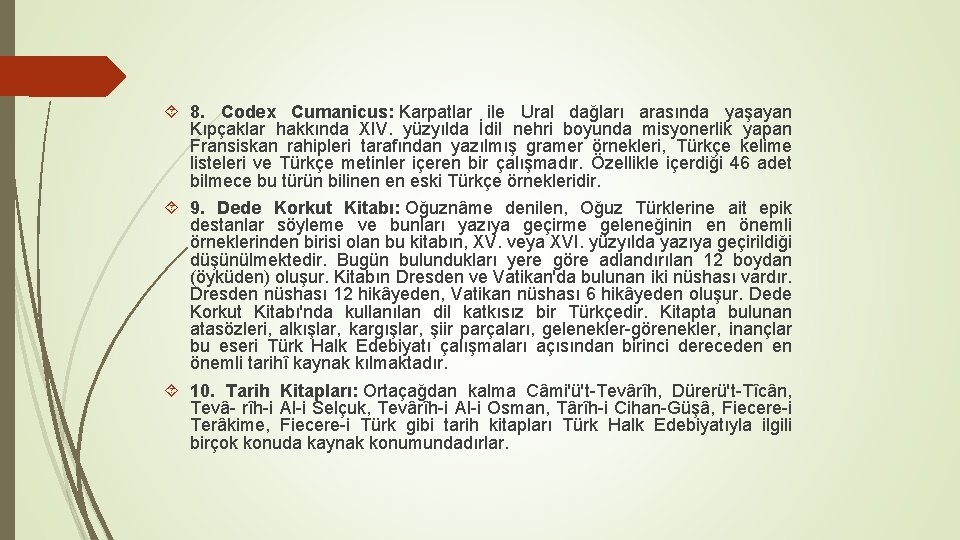  8. Codex Cumanicus: Karpatlar ile Ural dağları arasında yaşayan Kıpçaklar hakkında XIV. yüzyılda