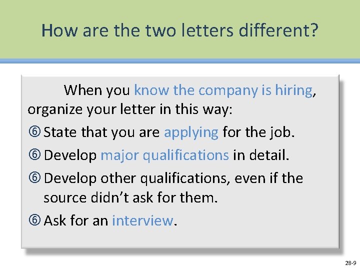 How are the two letters different? When you know the company is hiring, organize