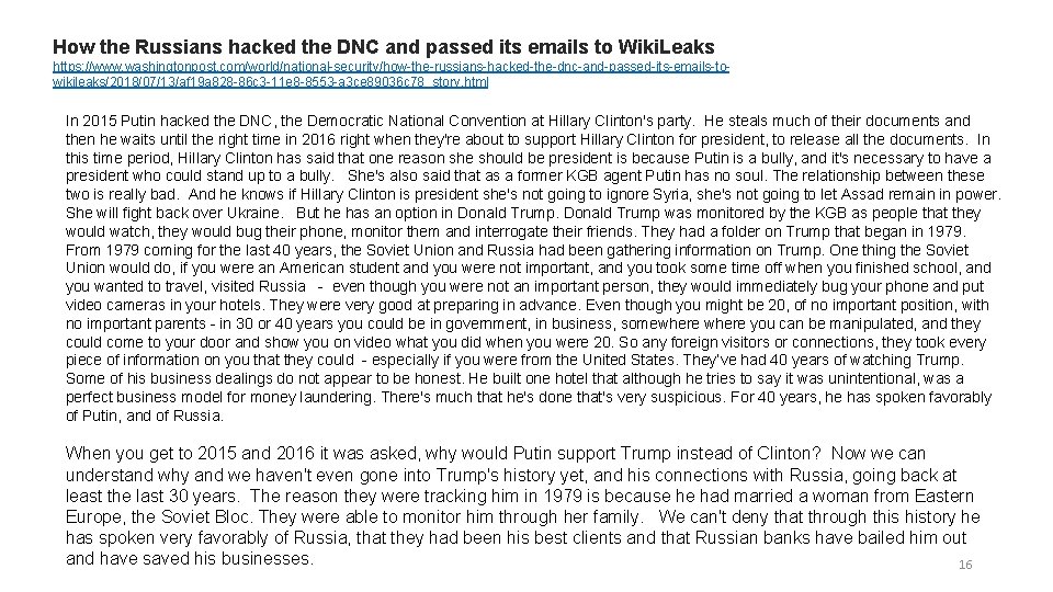 How the Russians hacked the DNC and passed its emails to Wiki. Leaks https:
