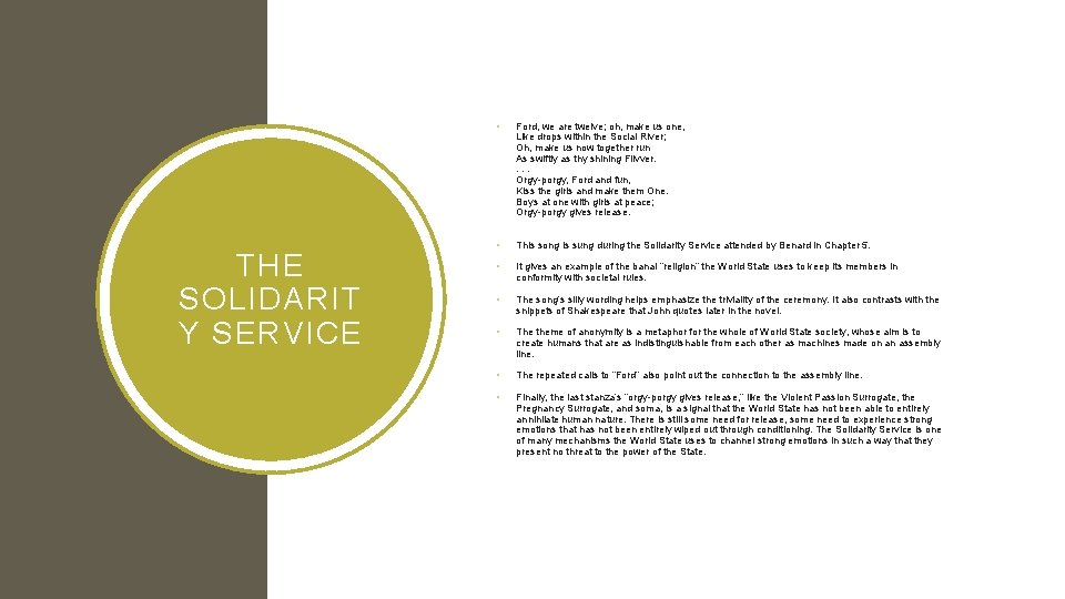THE SOLIDARIT Y SERVICE • Ford, we are twelve; oh, make us one, Like