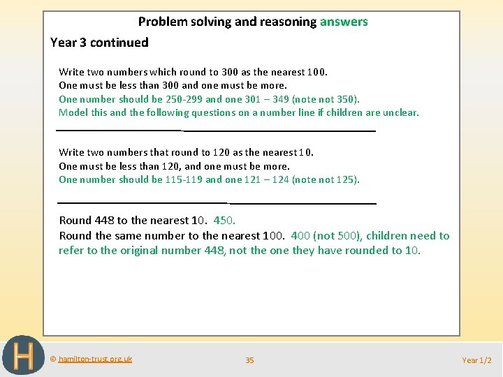 Problem solving and reasoning answers Year 3 continued Write two numbers which round to