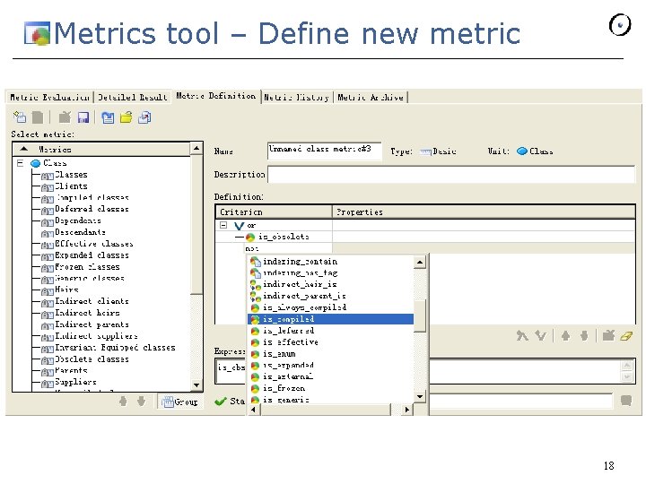 Metrics tool – Define new metric 18 Metrics tool – Define new metric 18