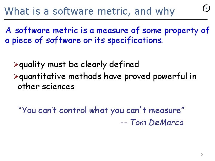 What is a software metric, and why A software metric is a measure of What is a software metric, and why A software metric is a measure of