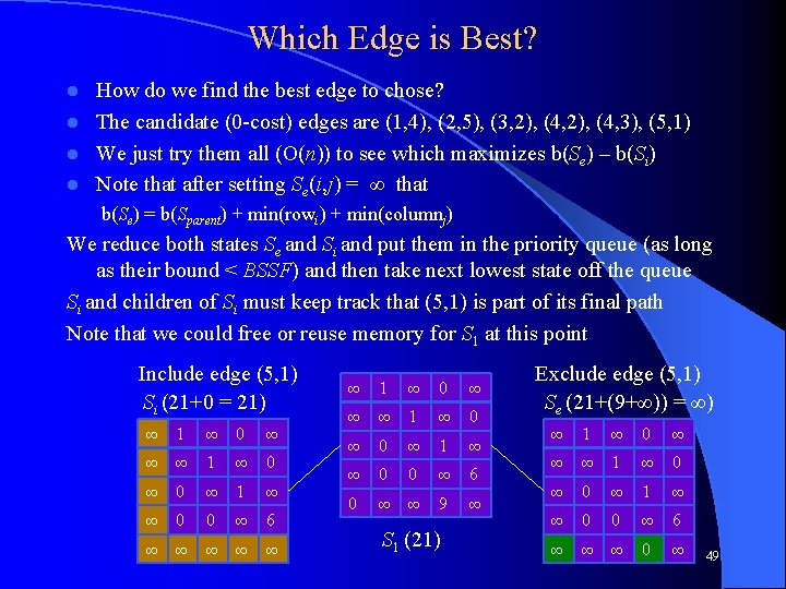 Which Edge is Best? How do we find the best edge to chose? l
