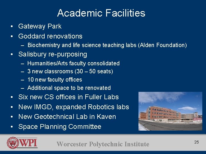 Academic Facilities • Gateway Park • Goddard renovations – Biochemistry and life science teaching