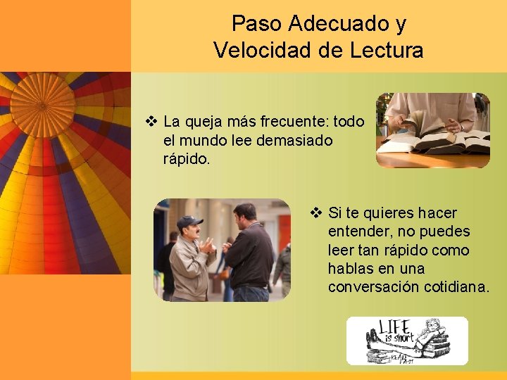 Paso Adecuado y Velocidad de Lectura v La queja más frecuente: todo el mundo