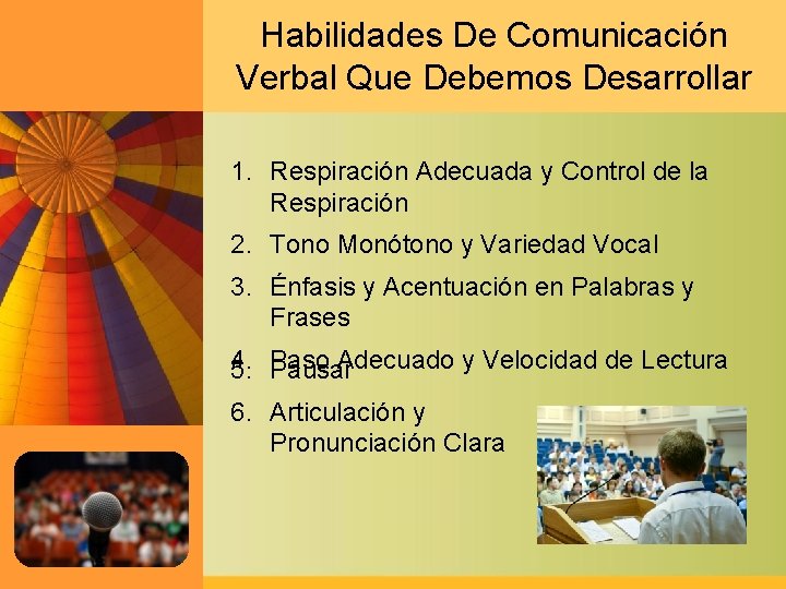Habilidades De Comunicación Verbal Que Debemos Desarrollar 1. Respiración Adecuada y Control de la