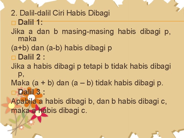 2. Dalil-dalil Ciri Habis Dibagi � Dalil 1: Jika a dan b masing-masing habis