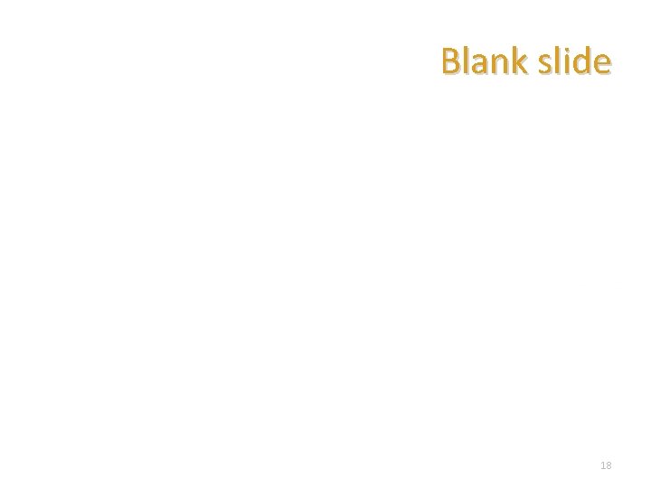 Blank slide Mc. Kinney & Blandford 2009 18 