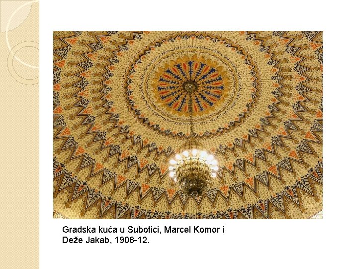 Gradska kuća u Subotici, Marcel Komor i Deže Jakab, 1908 -12. 