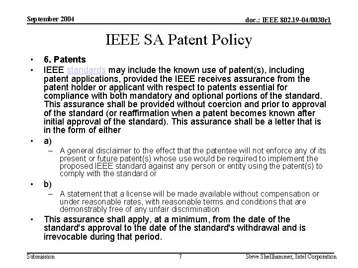 September 2004 doc. : IEEE 802. 19 -04/0030 r 1 IEEE SA Patent Policy