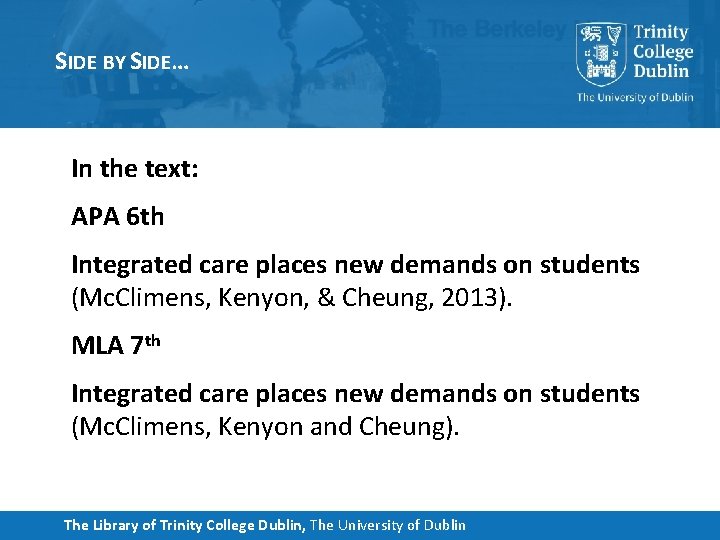 SIDE BY SIDE… In the text: APA 6 th Integrated care places new demands