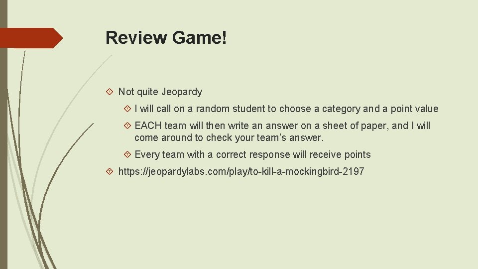 Review Game! Not quite Jeopardy I will call on a random student to choose