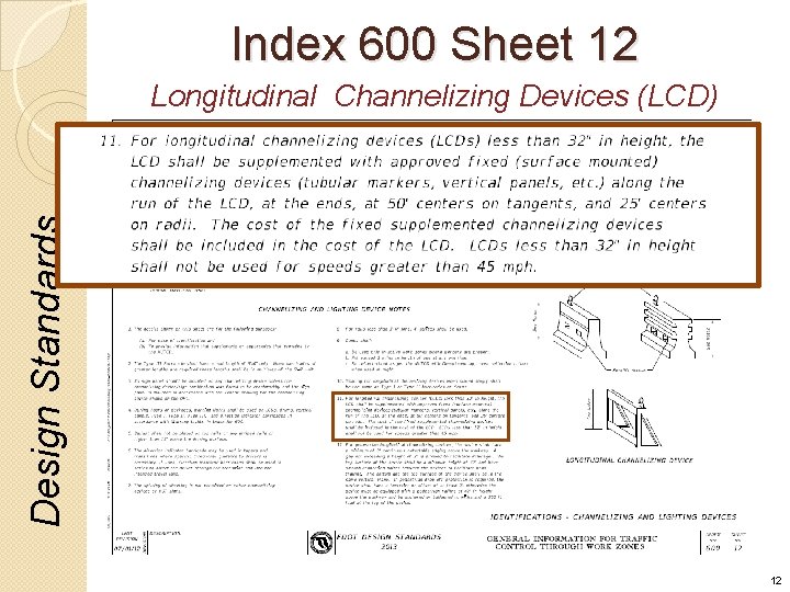 Index 600 Sheet 12 Design Standards Longitudinal Channelizing Devices (LCD) 12 