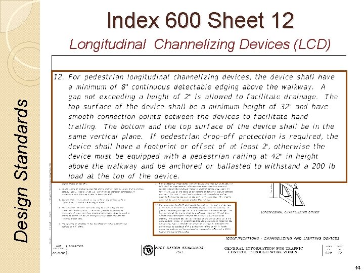 Index 600 Sheet 12 Design Standards Longitudinal Channelizing Devices (LCD) 14 