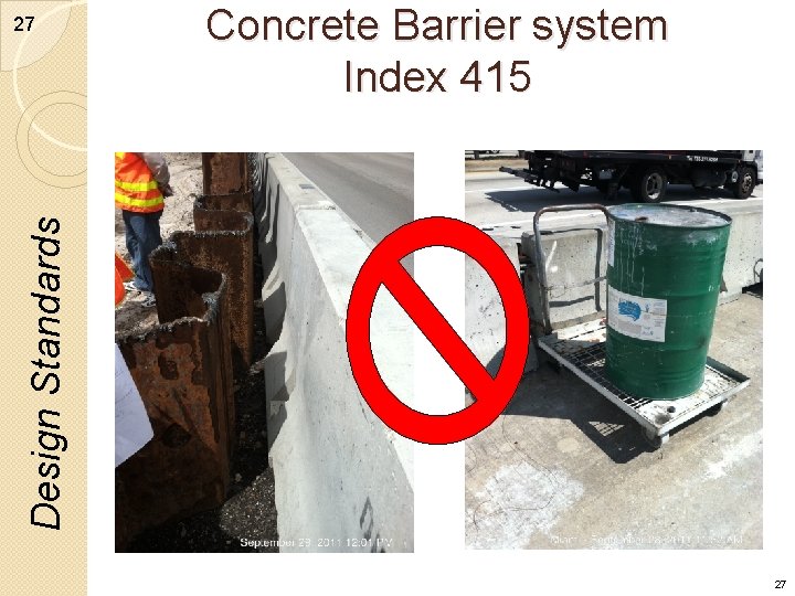 Concrete Barrier system Index 415 Design Standards 27 27 