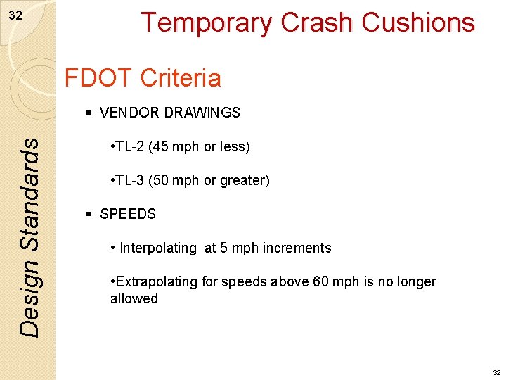 32 Temporary Crash Cushions FDOT Criteria Design Standards § VENDOR DRAWINGS • TL-2 (45