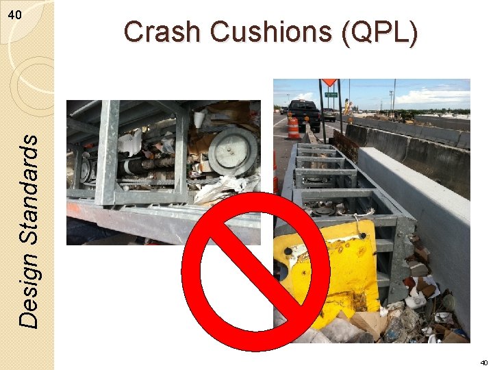 Crash Cushions (QPL) Design Standards 40 40 