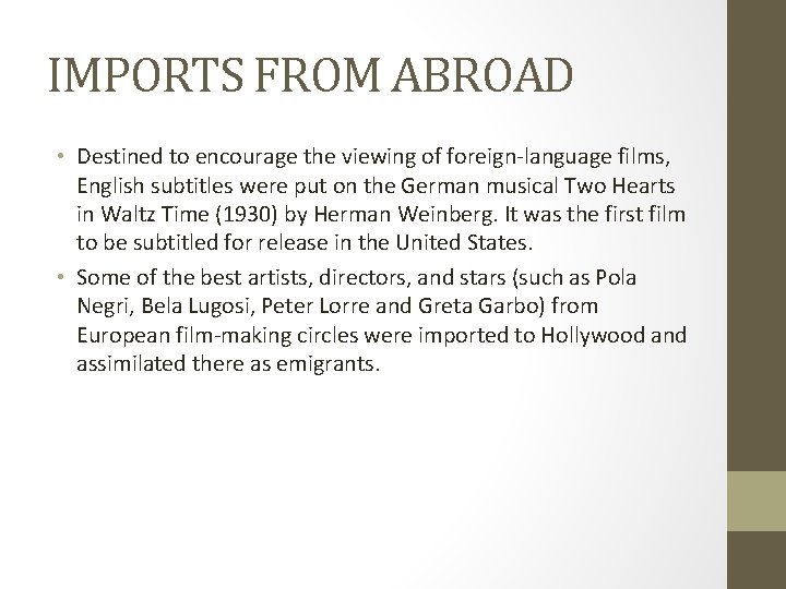 IMPORTS FROM ABROAD • Destined to encourage the viewing of foreign-language films, English subtitles