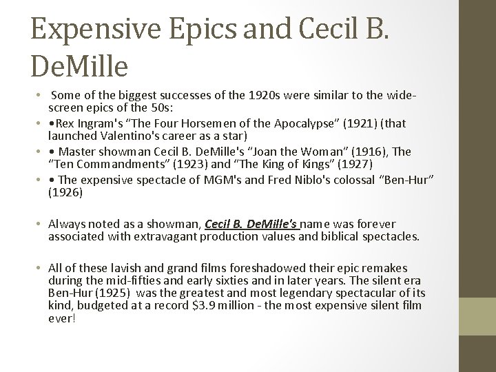 Expensive Epics and Cecil B. De. Mille • Some of the biggest successes of