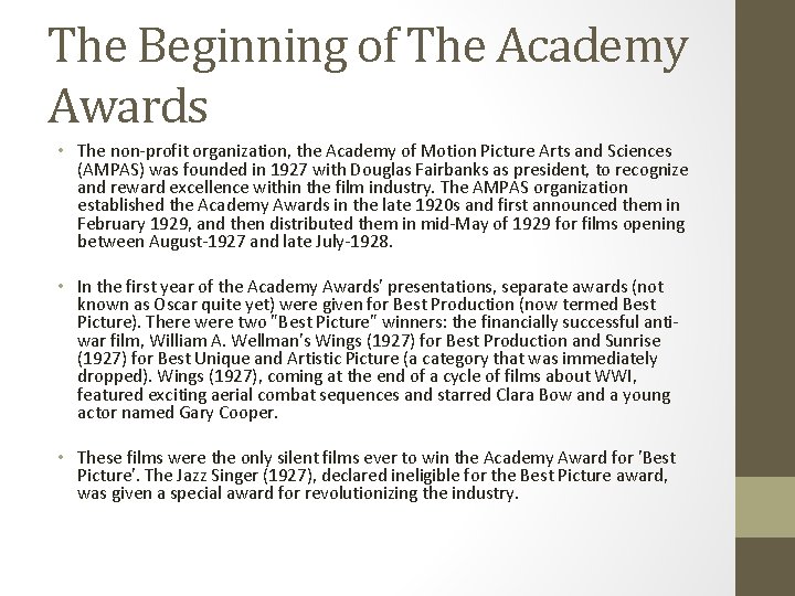 The Beginning of The Academy Awards • The non-profit organization, the Academy of Motion