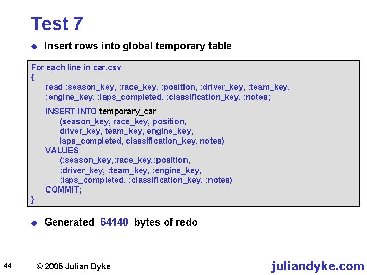 Test 7 u Insert rows into global temporary table For each line in car.