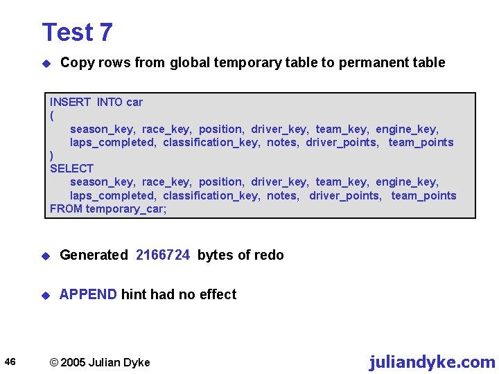 Test 7 u Copy rows from global temporary table to permanent table INSERT INTO