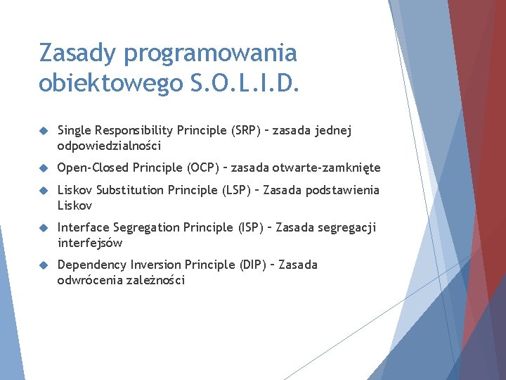 Zasady programowania obiektowego S. O. L. I. D. Single Responsibility Principle (SRP) – zasada