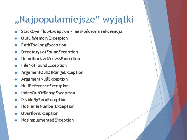„Najpopularniejsze” wyjątki Stack. Overflow. Exception - nieskończona rekurencja Out. Of. Memory. Excetpion Path. Too.