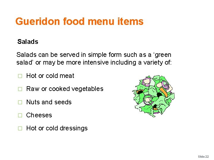Gueridon food menu items Salads can be served in simple form such as a