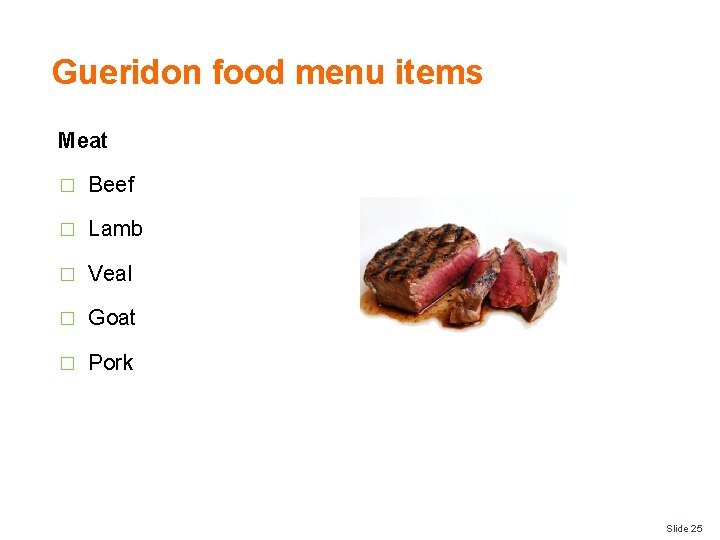 Gueridon food menu items Meat � Beef � Lamb � Veal � Goat �